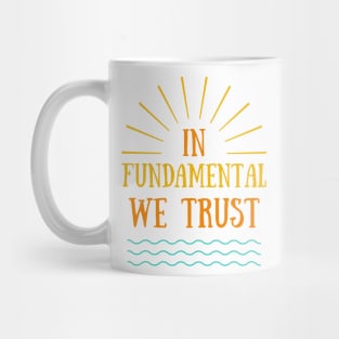 In Fundamental We Trust Mug